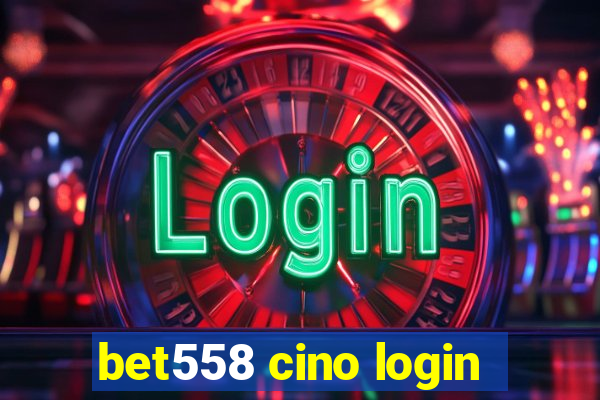 bet558 cino login